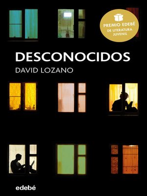cover image of Desconocidos (Premio Edebé de Literatura Juvenil 2018)